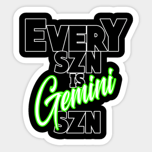 Every SZN Is Gemini SZN Sticker